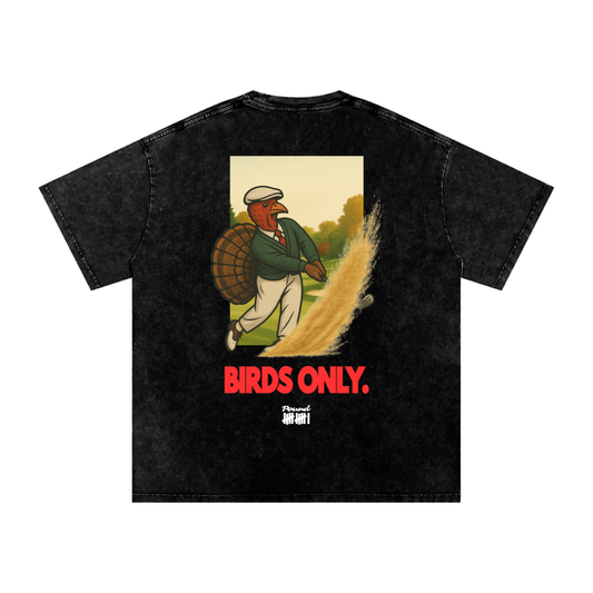 BIRDS ONLY T